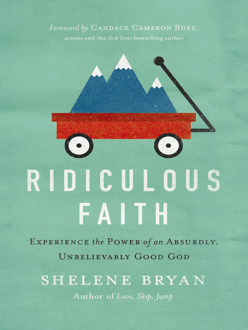 Title details for Ridiculous Faith by Shelene Bryan - Wait list